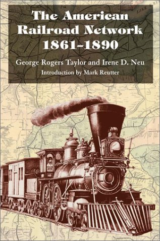 American Railroad Network, 1861-1890   2002 9780252071140 Front Cover