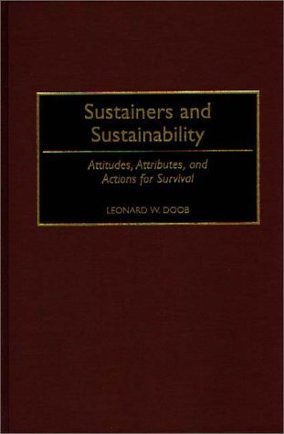 Sustainers and Sustainability Attitudes, Attributes, and Actions for Survival  1995 9780275953140 Front Cover
