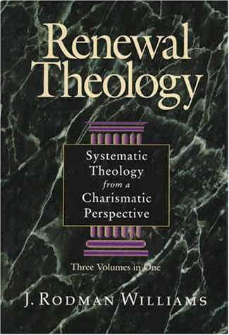 Renewal Theology Systematic Theology from a Charismatic Perspective  1996 9780310209140 Front Cover