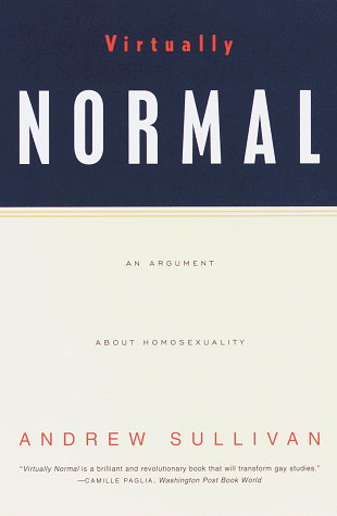 Virtually Normal An Argument about Homosexuality N/A 9780679746140 Front Cover