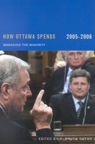 How Ottawa Spends, 2005-2006 Managing the Minority 26th 2005 9780773530140 Front Cover