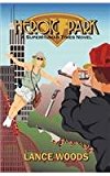 Heroic Park A SuperHuman Times Novel N/A 9780977385140 Front Cover
