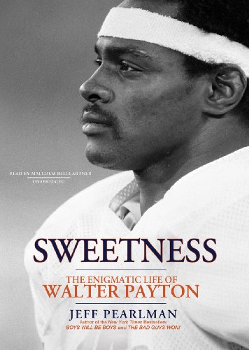 Sweetness: The Enigmatic Life of Walter Payton  2011 9781455132140 Front Cover