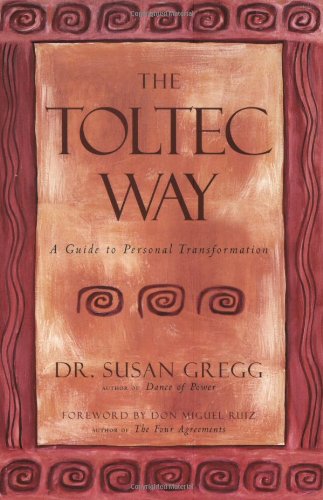 Toltec Way A Guide to Personal Transformation Revised  9781580632140 Front Cover