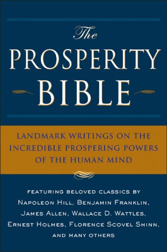 Prosperity Bible Landmark Writings on the Incredible Prospering Powers of the Human Mind  2008 9781585426140 Front Cover