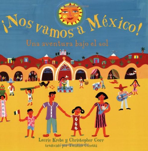 ï¿½Nos Vamos a Mexico!   2006 9781846860140 Front Cover