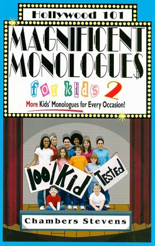 Magnificent Monologues for Kids 2 : More Kids' Monologues for Every Occasion! N/A 9781883995140 Front Cover