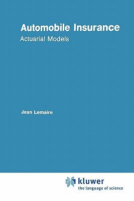 Automobile Insurance Actuarial Models  1985 9789048158140 Front Cover