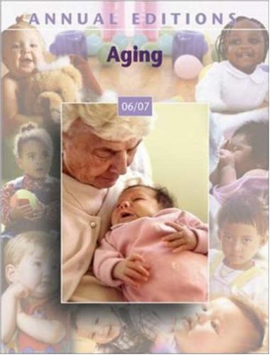 Annual Editions: Aging  19th 2007 (Revised) 9780073516141 Front Cover