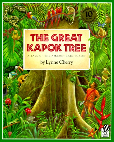 Great Kapok Tree A Tale of the Amazon Rain Forest  1990 9780152026141 Front Cover
