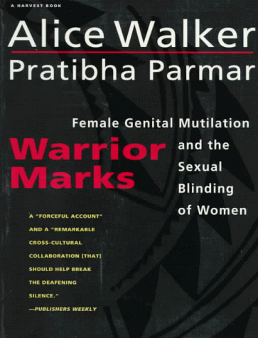 Warrior Marks Female Genital Mutilation and the Sexual Blinding of Women  1993 9780156002141 Front Cover