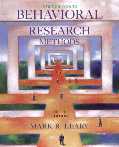Introduction to Behavioral Research Methods  5th 2008 9780205544141 Front Cover