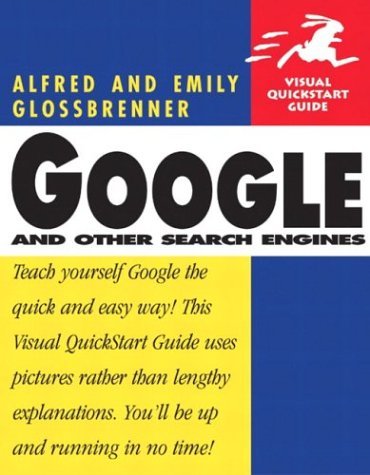 Google and Other Search Engines Visual QuickStart Guide  2004 9780321246141 Front Cover