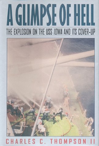 Glimpse of Hell The Explosion on the USS Iowa and Its Cover-Up N/A 9780393047141 Front Cover