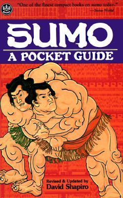 Sumo A Pocket Guide 2nd (Revised) 9780804820141 Front Cover