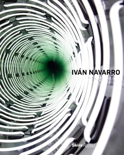 Ivan Navarro   2013 9780847841141 Front Cover
