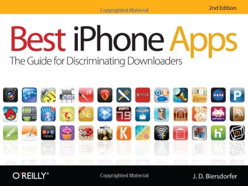 Best IPhone Apps The Guide for Discriminating Downloaders 2nd 2010 9781449394141 Front Cover