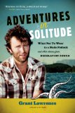 Adventures in Solitude What Not to Wear to a Nude Potluck and Other Stories from Desolation Sound  2010 (Unabridged) 9781550175141 Front Cover
