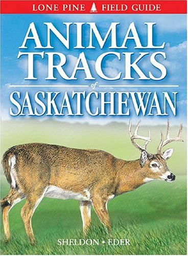 Animal Tracks of Saskatchewan   2000 (Revised) 9781551053141 Front Cover