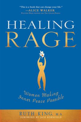 Healing Rage Women Making Inner Peace Possible  2007 9781592403141 Front Cover