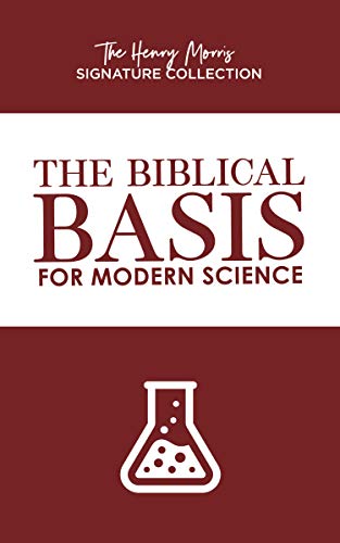 Biblical Basis for Modern Science   2020 9781683442141 Front Cover