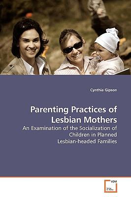 Parenting Practices of Lesbian Mothers  N/A 9783639117141 Front Cover