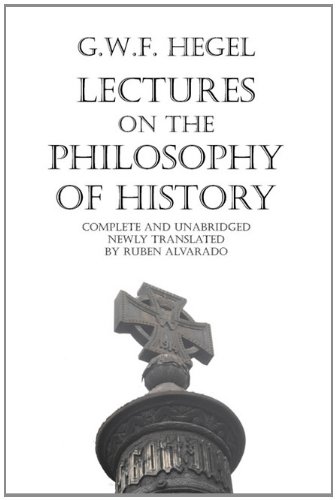 Lectures on the Philosophy of History Complete and Unabridged  2011 9789076660141 Front Cover