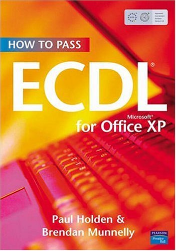 How To Pass Ecdl: For Microsoft Office Xp  2004 9780131130142 Front Cover