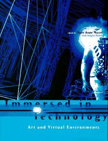 Immersed in Technology Art and Virtual Environments  1996 9780262133142 Front Cover