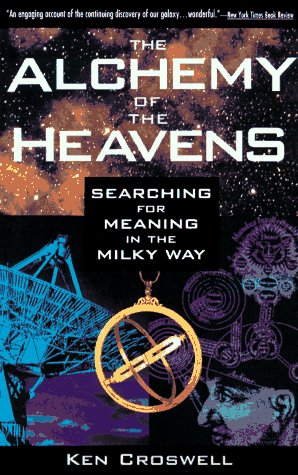 Alchemy of the Heavens Searching for Meaning in the Milky Way N/A 9780385472142 Front Cover