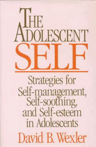 Adolescent Self Strategies for Self-Management, Self-Soothing, and Self-Esteem in Adolescents  1991 9780393701142 Front Cover