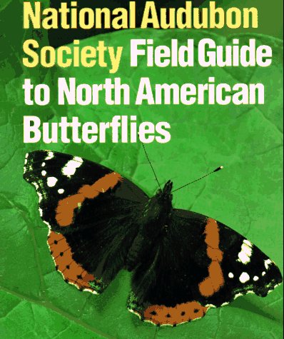 National Audubon Society Field Guide to Butterflies North America  1981 9780394519142 Front Cover