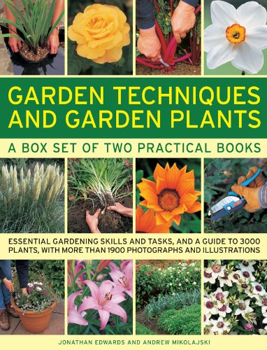 Garden Techniques and Garden Plants Essential Gardening Skills and Tasks, and a Guide to 3000 Plants, with More Than 1900 Photographs and Illustrations  2012 9780754825142 Front Cover