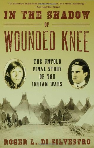 In the Shadow of Wounded Knee The Untold Final Story of the Indian Wars N/A 9780802715142 Front Cover
