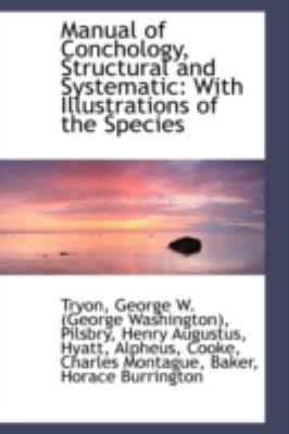 Manual of Conchology, Structural and Systematic With Illustrations of the Species N/A 9781113207142 Front Cover