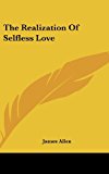 Realization of Selfless Love  N/A 9781161545142 Front Cover