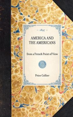 America and the Americans From a French Point of View N/A 9781429005142 Front Cover