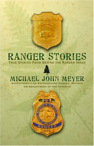 Ranger Stories True Stories from behind the Ranger Image N/A 9781583851142 Front Cover