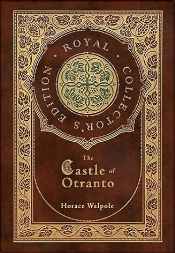 Castle of Otranto (Royal Collector's Edition) (Case Laminate Hardcover with Jacket) 1st 9781774765142 Front Cover