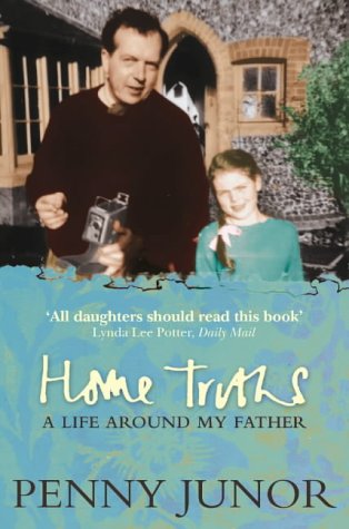 Home Truths Life Around My Father  2003 9780007102143 Front Cover