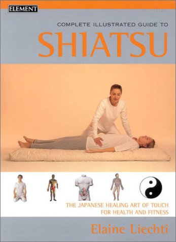 Illustrated Elements of Shiatsu   2002 9780007131143 Front Cover