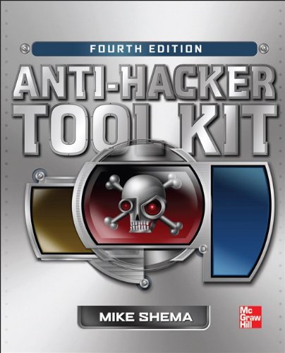 Anti-Hacker Tool Kit, Fourth Edition  4th 2014 9780071800143 Front Cover