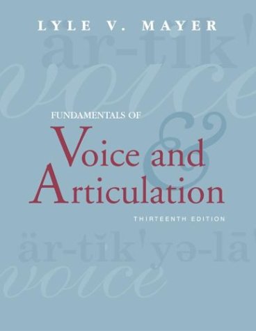 Fundamentals of Voice and Articulation  13th 2004 (Revised) 9780072887143 Front Cover