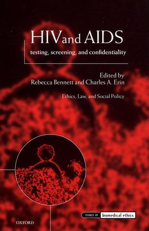 HIV and AIDS Testing, Screening, and Confidentiality  2001 9780199243143 Front Cover
