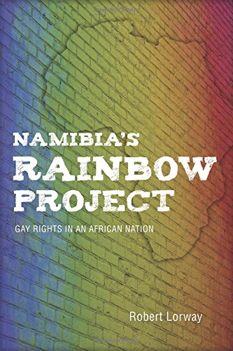Namibia's Rainbow Project Gay Rights in an African Nation  2014 9780253015143 Front Cover