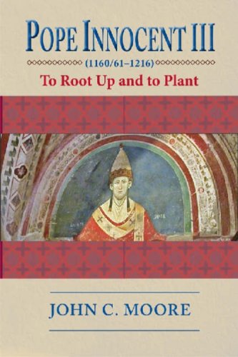 Pope Innocent III (1160/61-1216) To Root up and to Plant  2003 9780268035143 Front Cover