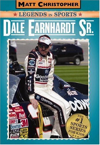 Dale Earnhardt Sr Matt Christopher Legends in Sports  2005 9780316011143 Front Cover