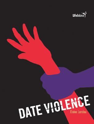 Life Balance: Date Violence   2004 9780531122143 Front Cover