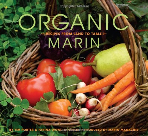 Organic Marin Recipes from Land to Table  2008 9780740773143 Front Cover