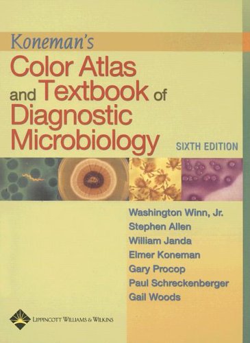 Koneman's Color Atlas and Textbook of Diagnostic Microbiology  6th 2006 (Revised) 9780781730143 Front Cover